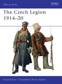 The Czech Legion 1914-20, Paperback / softback Book The Czech Legion 1914-20, Paperback / softback Book