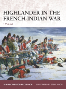 Highlander in the French-Indian War : 1756-67, Paperback / softback Book Highlander in the French-Indian War : 1756-67, Paperback / softback Book