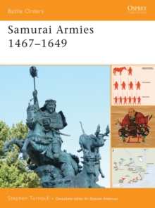 Samurai Armies 1467-1649, Paperback / softback Book Samurai Armies 1467-1649, Paperback / softback Book