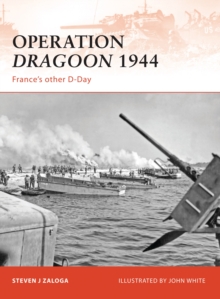 Operation Dragoon 1944 : France's Other D-Day, Paperback / softback Book Operation Dragoon 1944 : France's Other D-Day, Paperback / softback Book