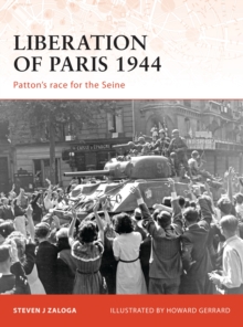 Liberation of Paris 1944 : PattonS Race for the Seine