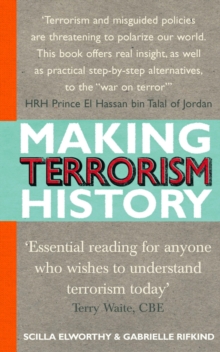 Making Terrorism History, Paperback Book Making Terrorism History, Paperback Book