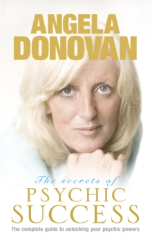 The Secrets of Psychic Success : The Complete Guide to Unlocking Your Psychic Gifts, Paperback Book The Secrets of Psychic Success : The Complete Guide to Unlocking Your Psychic Gifts, Paperback Book