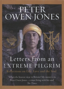 Letters from an Extreme Pilgrim : Reflections on life, love and the soul, Hardback Book Letters from an Extreme Pilgrim : Reflections on life, love and the soul, Hardback Book