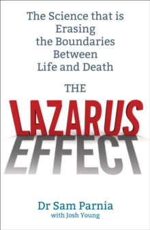 The Lazarus Effect : The Science That is Rewriting the Boundaries Between Life and Death, Paperback Book The Lazarus Effect : The Science That is Rewriting the Boundaries Between Life and Death, Paperback Book