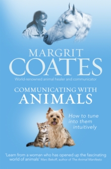 Communicating with Animals : How to tune into them intuitively, Paperback / softback Book Communicating with Animals : How to tune into them intuitively, Paperback / softback Book