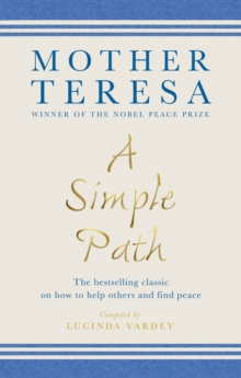 A Simple Path : The bestselling classic on how to help others and find peace