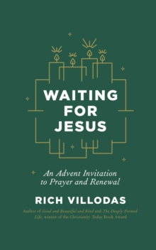 Waiting for Jesus : An Advent Invitation to Prayer and Renewal