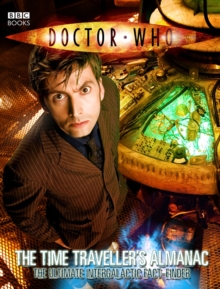 Doctor Who : The Time Traveller's Almanac, Hardback Book Doctor Who : The Time Traveller's Almanac, Hardback Book