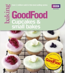Good Food: Cupcakes & Small Bakes : Triple-tested recipes, Paperback Book Good Food: Cupcakes & Small Bakes : Triple-tested recipes, Paperback Book