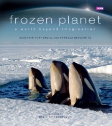 Frozen Planet, Hardback Book Frozen Planet, Hardback Book
