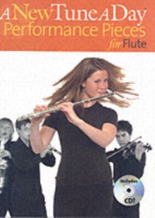 A New Tune A Day : Performance Pieces (Flute), Paperback / softback Book A New Tune A Day : Performance Pieces (Flute), Paperback / softback Book