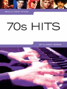 Really Easy Piano : 70s Hits, Paperback Book Really Easy Piano : 70s Hits, Paperback Book