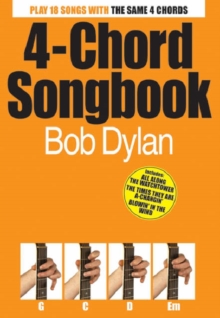 4-Chord Songbook : Bob Dylan, Paperback Book 4-Chord Songbook : Bob Dylan, Paperback Book