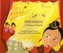 Yeh-Hsien a Chinese Cinderella in Arabic and English, Paperback / softback Book Yeh-Hsien a Chinese Cinderella in Arabic and English, Paperback / softback Book