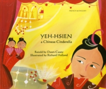 Yeh-Hsien a Chinese Cinderella in French and English, Paperback / softback Book Yeh-Hsien a Chinese Cinderella in French and English, Paperback / softback Book