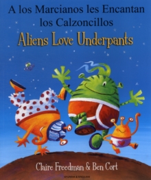 Aliens Love Underpants in Spanish & English, Paperback / softback Book Aliens Love Underpants in Spanish & English, Paperback / softback Book