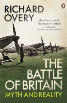 The Battle of Britain : Myth and Reality