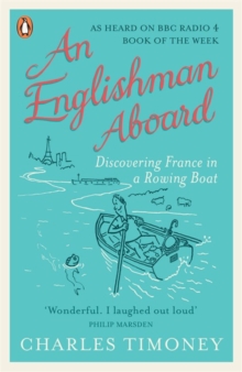 An Englishman Aboard : Discovering France in a Rowing Boat, Paperback Book An Englishman Aboard : Discovering France in a Rowing Boat, Paperback Book