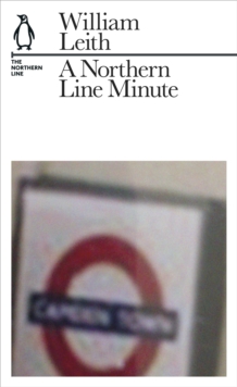 A Northern Line Minute : The Northern Line, Paperback Book A Northern Line Minute : The Northern Line, Paperback Book