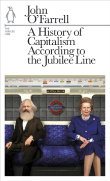 A History of Capitalism According to the Jubilee Line : The Jubilee Line, EPUB eBook A History of Capitalism According to the Jubilee Line : The Jubilee Line, EPUB eBook