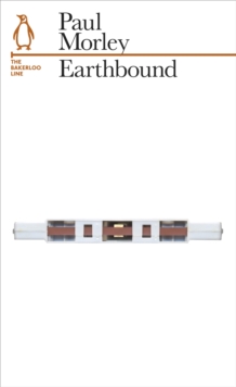 Earthbound : The Bakerloo Line, Paperback Book Earthbound : The Bakerloo Line, Paperback Book