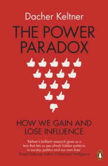 The Power Paradox : How We Gain and Lose Influence