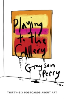 Playing To The Gallery Postcards: Thirty-Six Postcards AboutArt, Paperback Book Playing To The Gallery Postcards: Thirty-Six Postcards AboutArt, Paperback Book