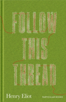 Follow This Thread : A Maze Book to Get Lost In, Hardback Book Follow This Thread : A Maze Book to Get Lost In, Hardback Book