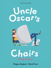 Uncle Oscar's Chairs : From A to Z