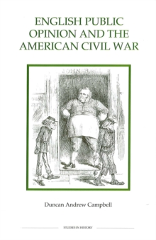 English Public Opinion and the American Civil War