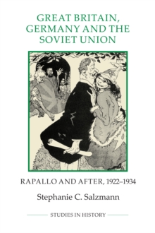 Great Britain, Germany and the Soviet Union : Rapallo and after, 1922-1934