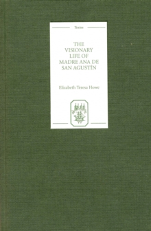 The Visionary Life of Madre Ana de San Agustin