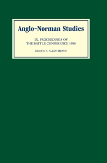 Anglo-Norman Studies IX : Proceedings of the Battle Conference 1986