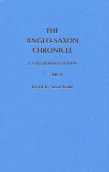 The Anglo-Saxon Chronicle: 7. MS E