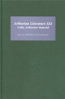 Arthurian Literature XXI : Celtic Arthurian Material