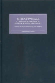 Rites of Passage : Cultures of Transition in the Fourteenth Century