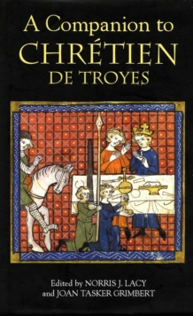 A Companion to Chretien de Troyes