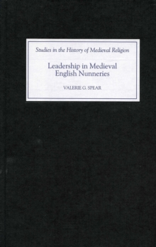 Leadership in Medieval English Nunneries