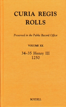 Curia Regis Rolls preserved in the Public Record Office XX [34-35 Henry III] [1250]