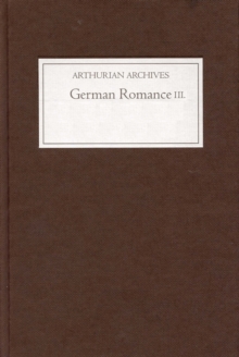 German Romance III: <I>Iwein</I>, or <I>The Knight with the Lion</I>