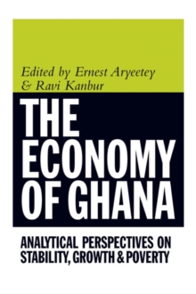 Economy of Ghana : Analytical Perspectives on Stability, Growth and Poverty