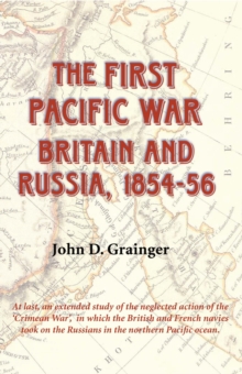 The First Pacific War : Britain and Russia, 1854-56