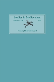 Studies in Medievalism XVIII : Defining Medievalism(s) II