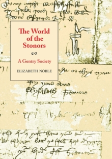 The World of the Stonors : A Gentry Society