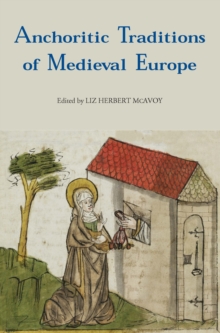 Anchoritic Traditions of Medieval Europe