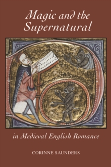 Magic and the Supernatural in Medieval English Romance