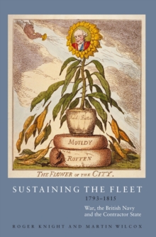 Sustaining the Fleet, 1793-1815 : War, the British Navy and the Contractor State