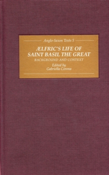 Aelfric's Life of Saint Basil the Great: Background and Context