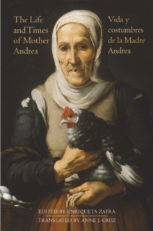 The Life and Times of Mother Andrea : La vida y costumbres de la Madre Andrea